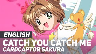 Cardcaptor Sakura (Opening) - "Catch You Catch Me" | ENGLISH ver | AmaLee chords