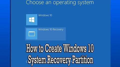 How to Create Windows 10 System Recovery Partition