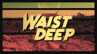 Miniatura del video "Waist Deep (Lyric Video)"