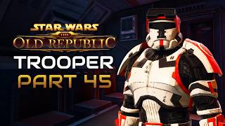 Raise the Flag | SWTOR: Trooper Playthrough - Part 45 | Star Wars: The Old Republic
