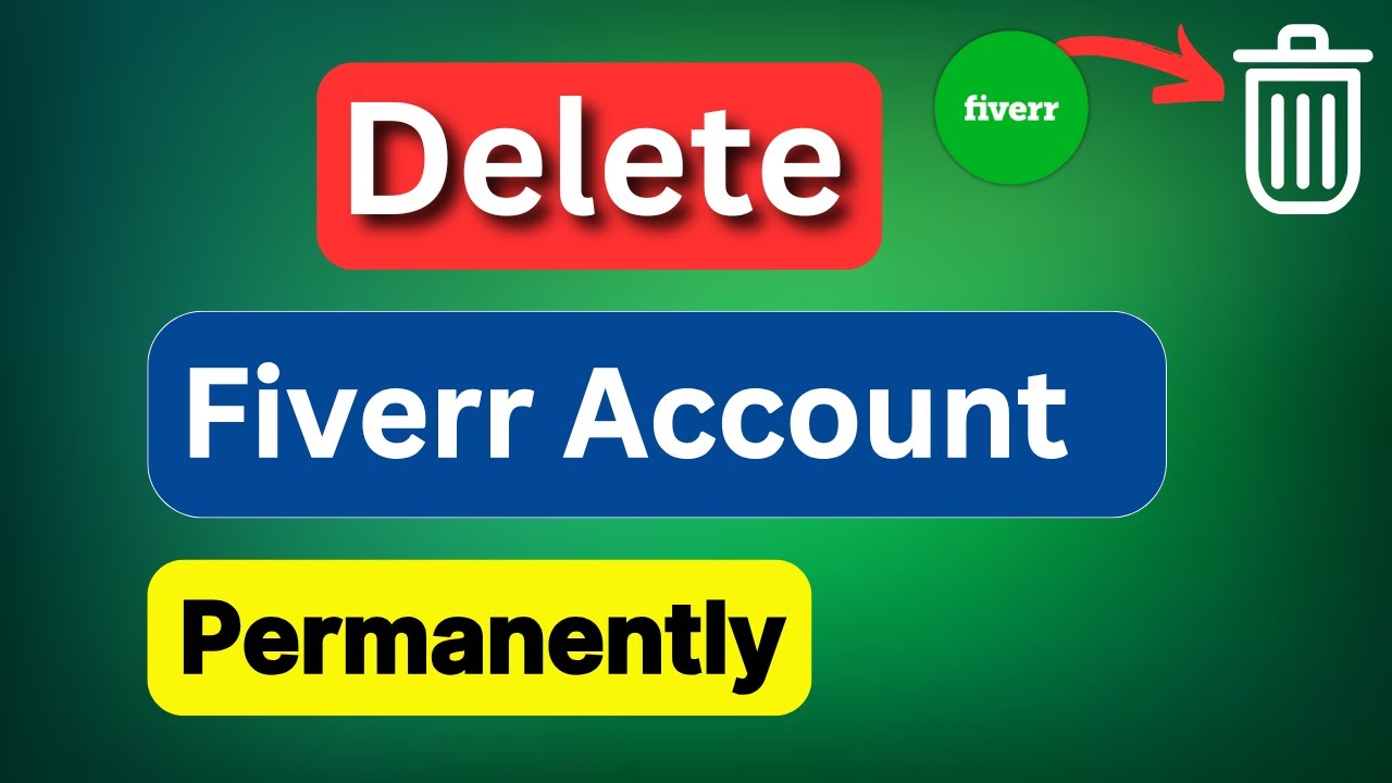 How to Delete Fiverr Account - How to Delete Fiverr Account Permanently - Delete Fiverr Account
