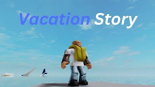 Roblox - Vacation Story Full Walkthrough