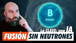 Fusión Protón-Boro Controlada por Inteligencia Artificial