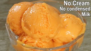 Mango Ice Cream Recipe Without Cream & Condensed Milk | Easy Mango Ice Cream with Basic Ingredients