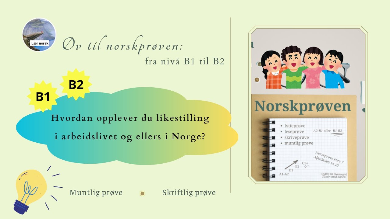 (Nivå B1-B2) Hvordan opplever du likestilling i arbeidslivet og ellers i Norge