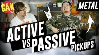 Active VS Passive Pickups | What's best for Metal?