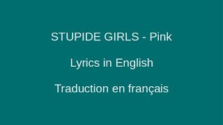 STUPIDE GIRLS - Pink - Lyrics & Traduction en français