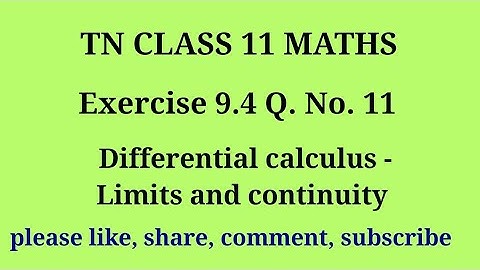 11 maths |exercise 9.4|q. no.11|chapter 9|Differential calculus limits and continuity |gmrrao maths|
