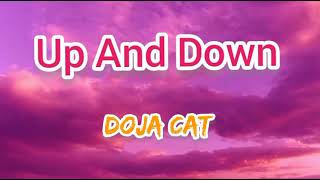 Doja cat - Up And Down (Lyrics) "one minute I feel sh*t, next minute I'm the sh*t"