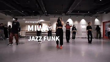 MIWA - JAZZ FUNK Dance class/ NOA DANCE ACADEMY