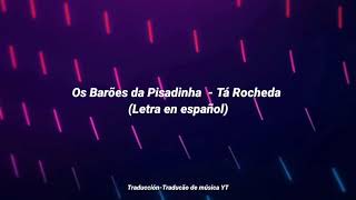 Os Barões da Pisadinha  - Tá Rocheda (Letra en español)