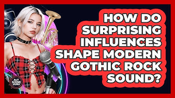 How Do Surprising Influences Shape Modern Gothic Rock Sound? - Alt Scene Guru