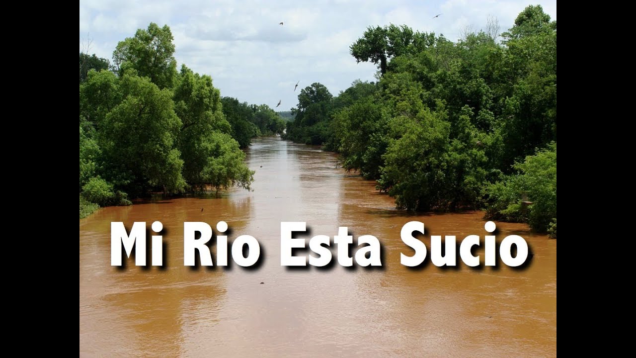 Mi Rio Esta Sucio - YouTube