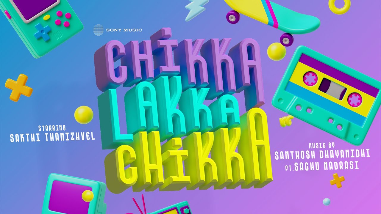 Chikka Lakka Chikka Music Video | Santhosh Dhayanidhi | Sakthi Thamizhvel | Sachu Madrasi