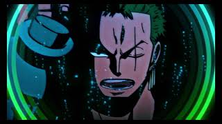 Zoro Edit (Ainsi Bas La Vida)