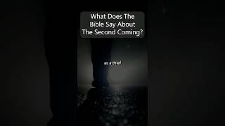 What Does The Bible Say About The Second Coming? #bibleverses #shorts