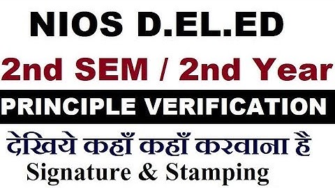 NIOS D.EL.ED Principle Verification 2nd semester/2nd year कहाँ कहाँ करवाना है | Online Partner