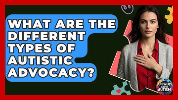 What Are The Different Types Of Autistic Advocacy? - Answers About Autism
