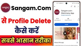 How to Delete Profile from Sangam.Com App !! How to Delete Sangam.Com App Account screenshot 1