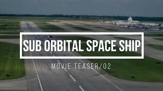 サブオービタル宇宙船　ムービー予告02