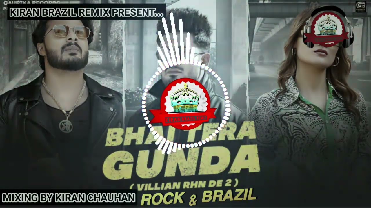 bhai tera gunda | bhai tera gunda dj remix - Rock & Brazil - YouTube