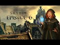 Skyrim FR - Ép.6 : Potéma ? Oui bon, une voix, des éclairs, du drame… classique quoi..