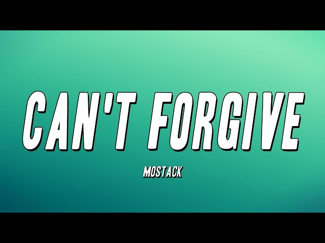 MoStack - Can't Forgive (Lyrics) class=