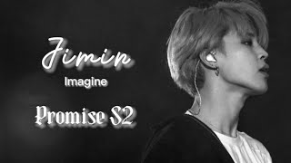 Jimin Imagine 🔞🎧 | Promise S2 Ep 1