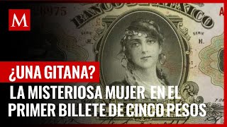 ¿Una gitana? Ella es la misteriosa mujer que aparece en el primer billete de cinco pesos