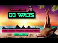 DJ WAJS  - The Best Music Selection - Summer Vibes 2020