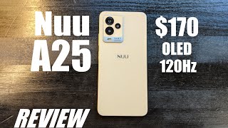 REVIEW: Nuu A25 - Best $170 Android Smartphone? 120Hz AMOLED Display, 50MP Camera!