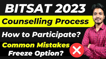 BITSAT 2023 Counselling Process Explained | BITSAT 2023 Iteration-1| Important Dates