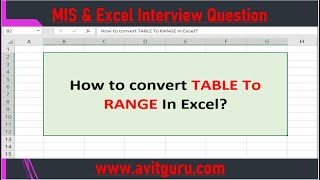 How To Convert Table To Range In Excel?