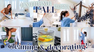 NEW! Extreme FALL 2023 Clean + Decorate with me! Whole House Cleaning + Decorating Ideas!!!