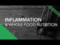 Inflammation & Whole Food Nutritional Therapy