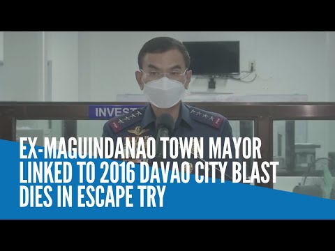 Ex-Maguindanao town mayor linked to 2016 Davao City blast dies in escape try
