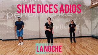 Si Me Dices Adiós | La Noche | Zumba Cumbia Choreo