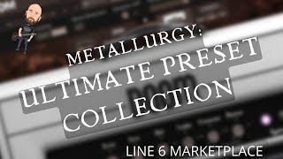 Metallurgy Ultimate Presets Collection (Doom, Thrash & Modern) | Line 6 Marketplace