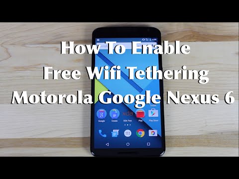 How To Enable FREE Wifi Tethering Nexus 6 All Variants!