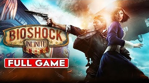 BIOSHOCK INFINITE - Hard Difficulty - Gameplay Walkthrough FULL GAME [1080p HD] - No Commentary