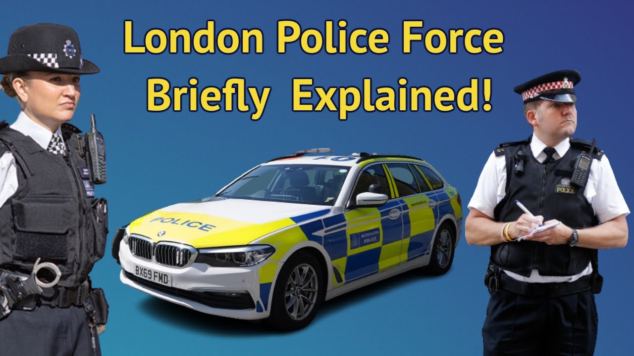# 27 - The London Police Force Briefly Explained