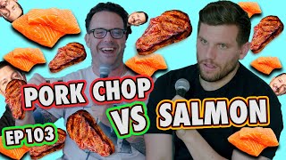 Salmon vs Pork Chops with @chrisdcomedy  | Sal Vulcano & Joe DeRosa are Taste Buds | EP 103