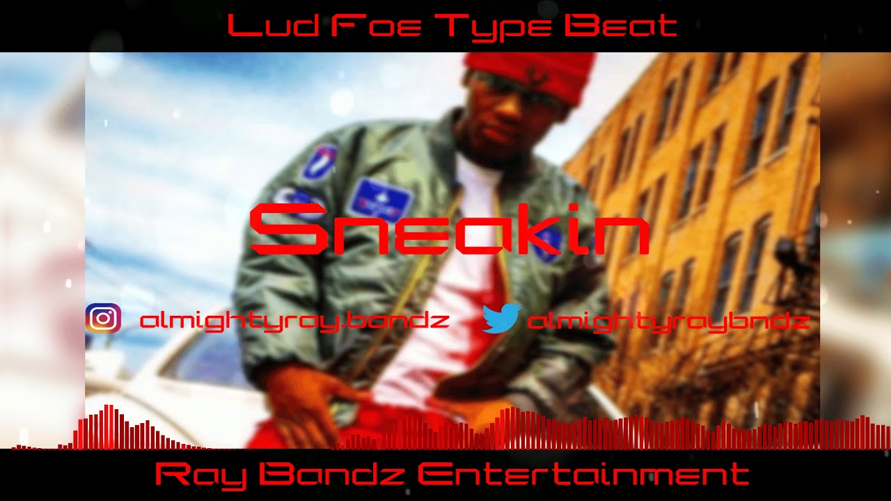 [FREE] Lud Foe Type Beat 2019 - "Sneakin" (Prod. By Ray Bandz)