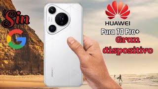 Huawei Pura 70 Pro+ un buen dispositivo sin Google. by The Monster Technology 1,173 views 3 weeks ago 3 minutes, 23 seconds