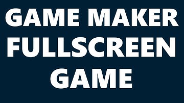 [Game Maker] Full Screen Tutorial
