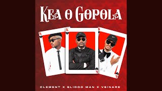 Clement Maosa, Slidoo Man & Vsinare - Kea O Gopola