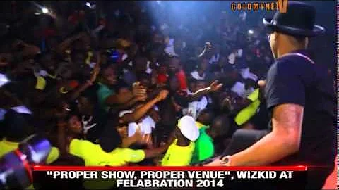 'PROPER SHOW, PROPER VENUE', WIZKID DAZZLES AT FELABRATION 2014