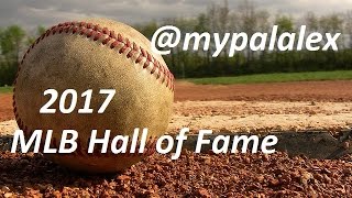 @mypalalex Picks MLB Hall of Fame Ballot 2017 VLOG
