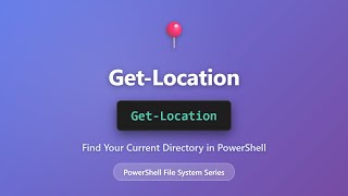Powershell Get-Location Tutorial Find Your Current Directory Pwd Command For Beginners