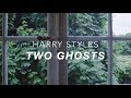 harry styles // two ghosts lyrics